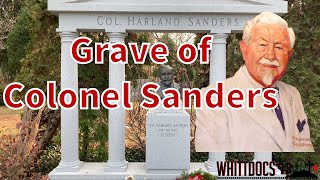 Famous Graves - Visiting the Famous Gravesite of Colonel Sanders