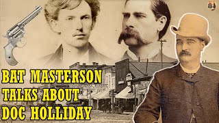 Celebrity Bat Masterson Talks About Doc Holliday: The MOST DANGEROUS Man Of The Old West Profile