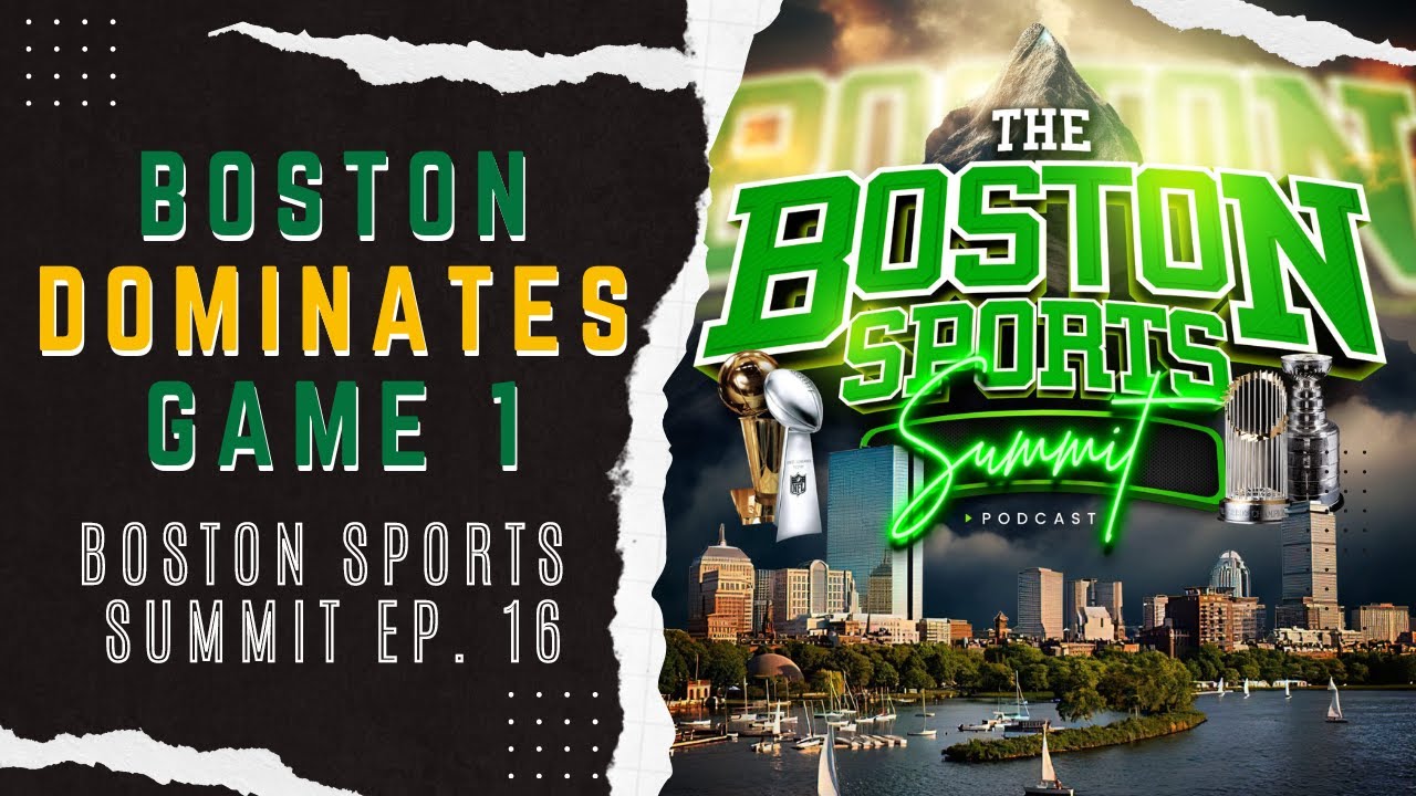 Boston Dominates Game 1 | Boston Sports Summit Ep. 16