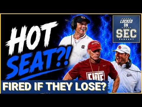 Which SEC Coaches Are MOST on the Hot Seat? | SEC Fall Camp News | Dari Nowkhah Joins The Show!