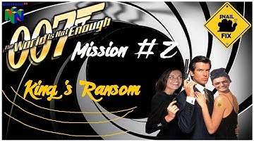 007: The World Is Not Enough / Mission #2 King