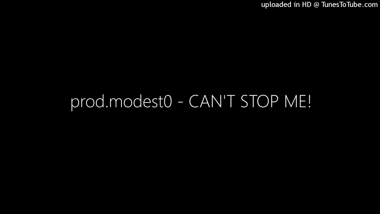prod.modest0 - CAN'T STOP ME! - otro más de la que no se encuentra.

