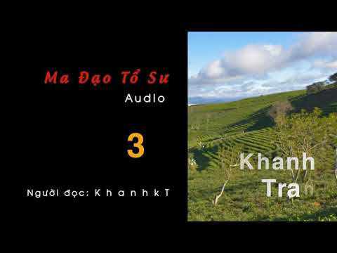 Video Ma Đạo Tổ Sư - Chương 3 - Phượng hoàng nhổ lông chẳng... - youtube