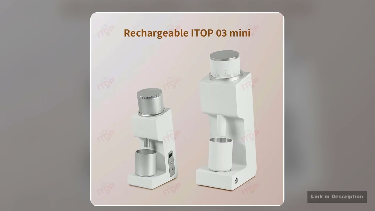 ITOP 03 Mini Coffee Grinder Type C Rechargeable Portable 38mm Sixcore Stainless Steel Burr Trend Al