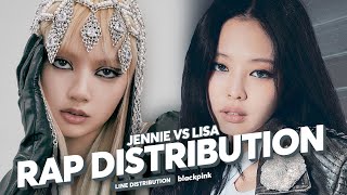 BLACKPINK - Jennie VS Lisa (Rap Distribution) Untill 'Shut Down'