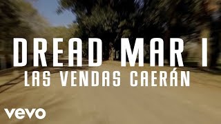 Dread Mar I - Las Vendas Caerán (Official Lyric Video) chords