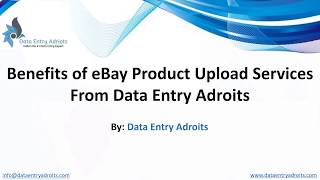 Benefits of eBay Product Upload Services From Data Entry Adroits