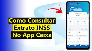 Como Consultar Extrato INSS pelo App Caixa screenshot 1