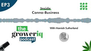 Inside Canna-Business (with Hamish Sutherland)