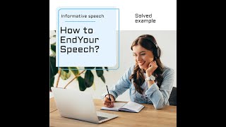 HOW TO CONCLUDE YOUR INFORMATIVE SPEECH
