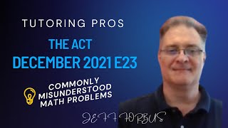 ACT Math Review: Unusual Math Problems - December 2021 E23