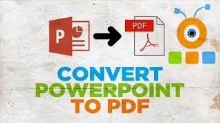 How To Convert Powerpoint Presentation To Pdf 2019