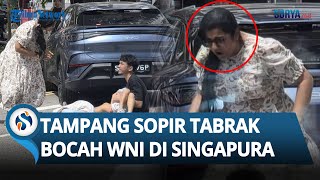 TAMPANG SOPIR Wanita yang Tabrak Bocah WNI Sheyna hingga Tewas di Singapura