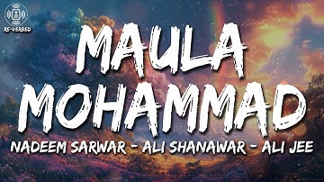 Maula Mohammad | Reverb | Nadeem Sarwar, Ali Shanawar and Ali Jee | Sufi Lyricable |