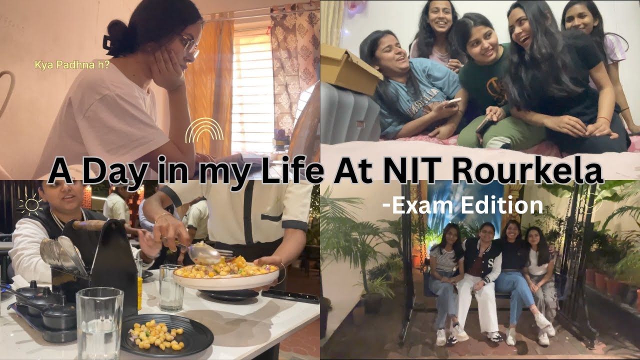 A Day in my Life at NIT Rourkela- Exam Edition |Final Year| # ...