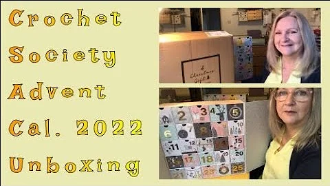 Crochet Society Advent Calendar 2022 | Unboxing