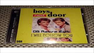 Boys Next Door - I Will Follow You (DB Retro Edit) 2021