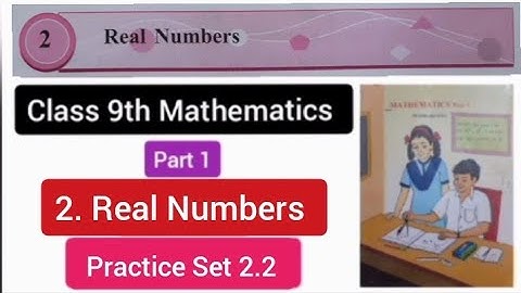 9th Class Math Part 1 Chapter 2 Practice Set 2.2 Answers | Real Numbers | Class 9 Practice Set 2.2 |
