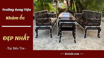 #577 Trường Kỷ Song Tiện Huế Khảm Ốc ĐẸP NHẤT BẾN TRE | Đồ Gỗ Đỗ Tĩnh