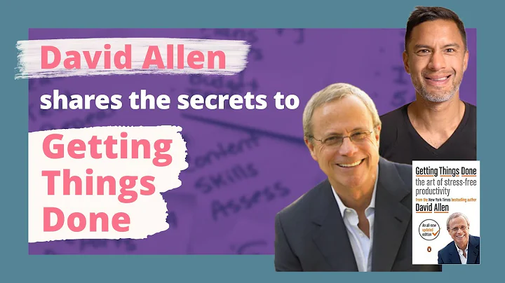 Can David Allen Help You Getting Things Done? II Full Interview 2022