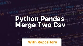 Python Pandas Merge Two Csv