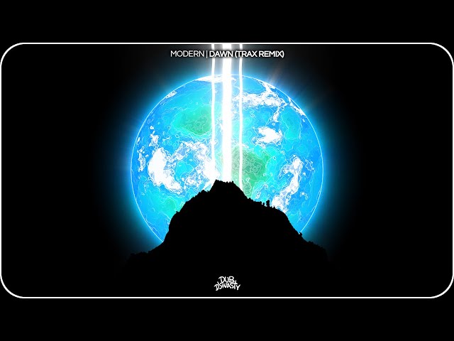 MODERN - DAWN (Trax Remix)