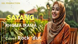 Sayang  Rhoma Irama Cover Rock dut Sgl Production