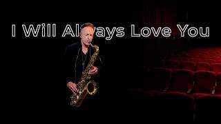 I Will Always Love You  Whitney Houston  Brendan Ross Saxophone Version
