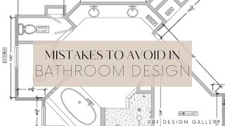 Bathroom Design Mistakes to Avoid