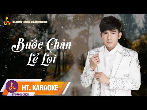 Video KARAOKE || BƯỚC CHÂN LẺ LOI || ĐAN TRƯỜNG - youtube