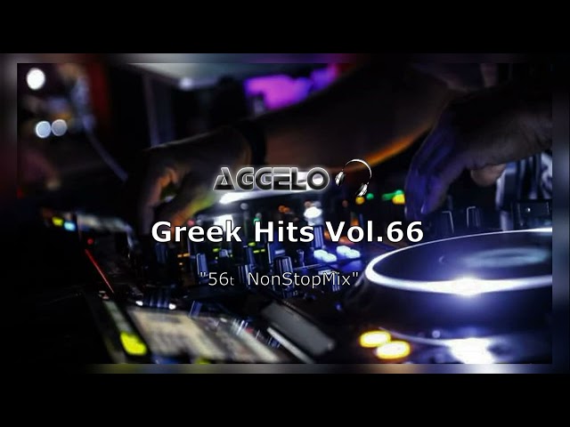 Greek Mix / Greek Hits Vol.66 / Greek Songs / 56tr NonStopMix by Dj Aggelo class=