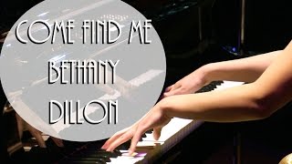 Watch Bethany Dillon Come Find Me video