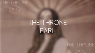 Earl - The Throne (Lyric Video)