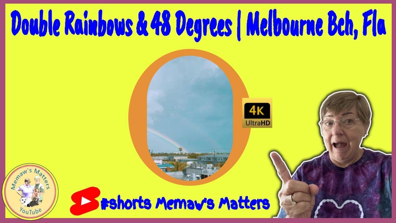 Double Rainbows | 48 Degrees in 4KHD 