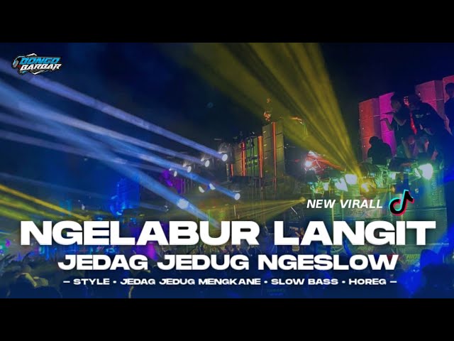 DJ NGELABUR LANGIT FULL JEDAG JEDUG NGESLOW • BONGOBARBAR class=