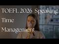 Time Management in the TOEFL 2026 Speaking Section