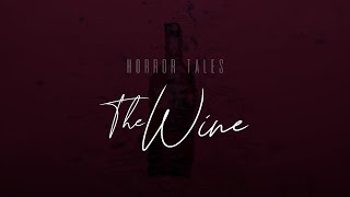 ЦЕЛЕБНОЕ ВИНО ► Horror Tales: The Wine ► #1