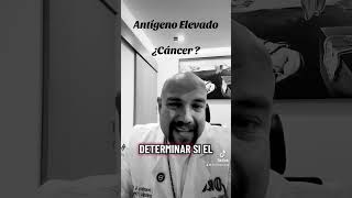 Antígeno Prostatico elevado = Cancer de próstata 