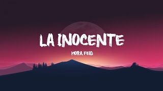 Mora, Feid - LA INOCENTE (Letra/Lyric)