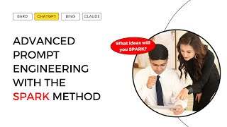 Master the SPARK Method: Advanced Prompt Engineering for Innovative Thinking