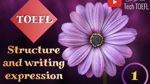 01 - أسهل قواعد توفل - TOEFL ITP - PBT Structures Skills - كورس توفل كامل مجاني