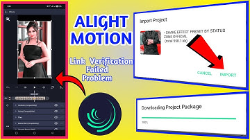 Alight Motion link Verification Failed Problem Solved|Alight Motion Full Working Without watermark
