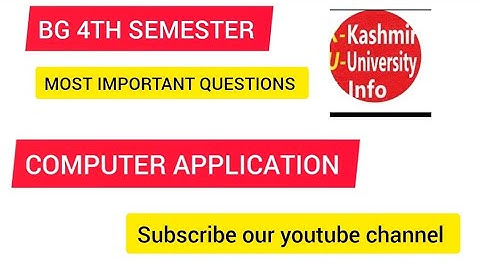 MOST IMPORTANT QUESTIONS BG 4TH SEMESTER   Computer application MAJOR 1,2,3&  minor