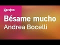 Karaoke Bésame mucho - Andrea Bocelli *