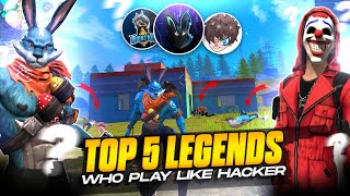 TOP 5 LEGENDS WHO PLAY HACKER⚡️⚡️