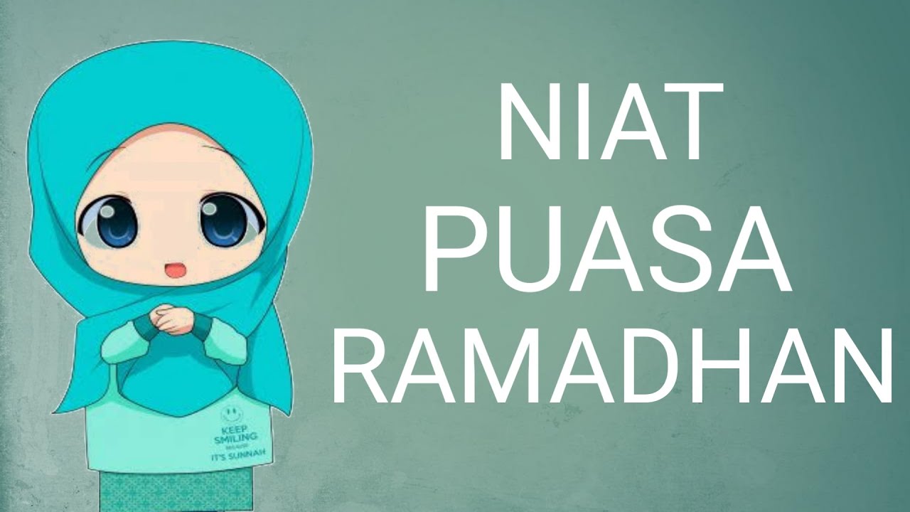 BACAAN NIAT PUASA RAMADHAN