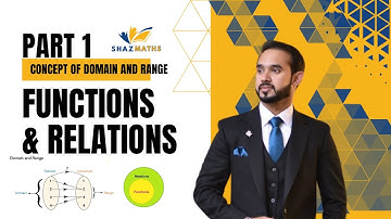 PART 1: Domain and Range | FUNCTIONS & RELATIONS | All CONCEPTS Explained #functions #shazmaths
