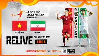 🔴 TƯỜNG THUẬT: U20 VIỆT NAM - U20 IRAN | AFC U20 ASIAN CUP UZBEKISTAN 2023
