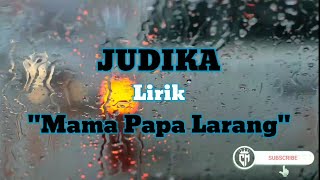 Download lagu Judika-Mama Papa Larang Lirik