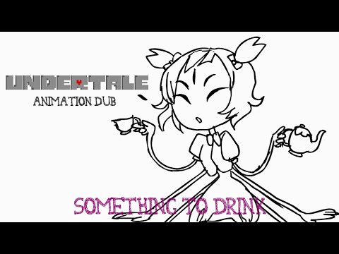 [Undertale Animation] Something to Drink